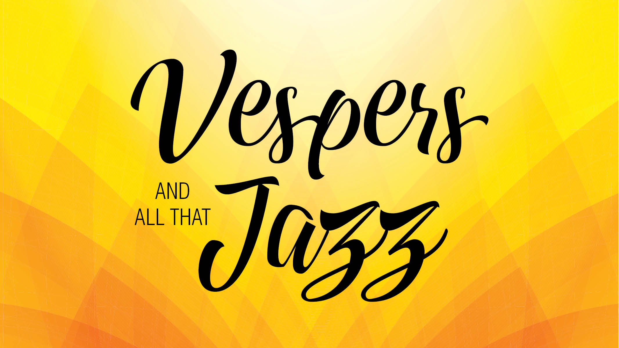 Vespers & All That Jazz