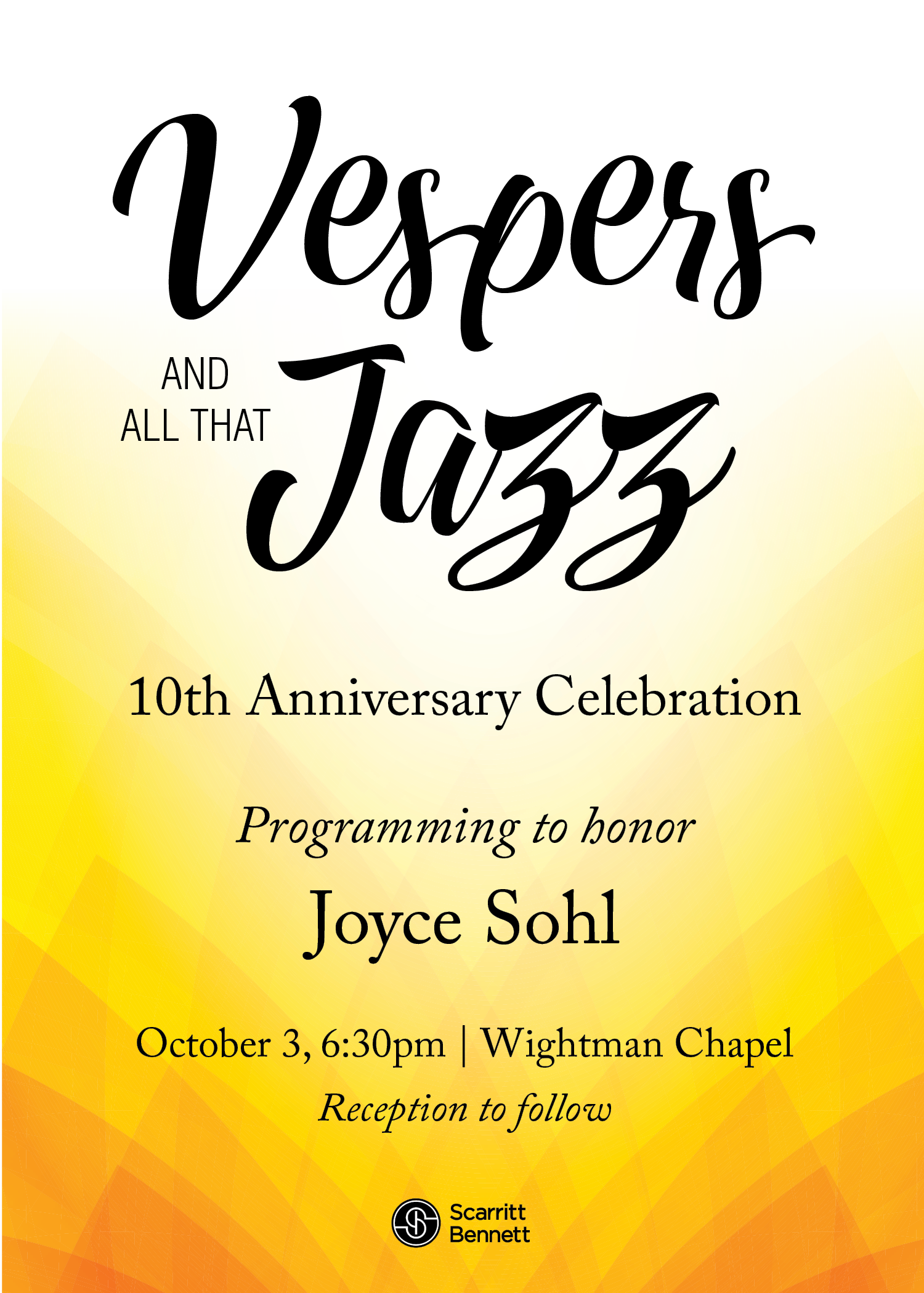 Vespers &amp; All That Jazz 10th Anniversary Celebration, honoring Joyce Sohl. October 3, 6:30pm in Wightman Chapel, with reception to follow