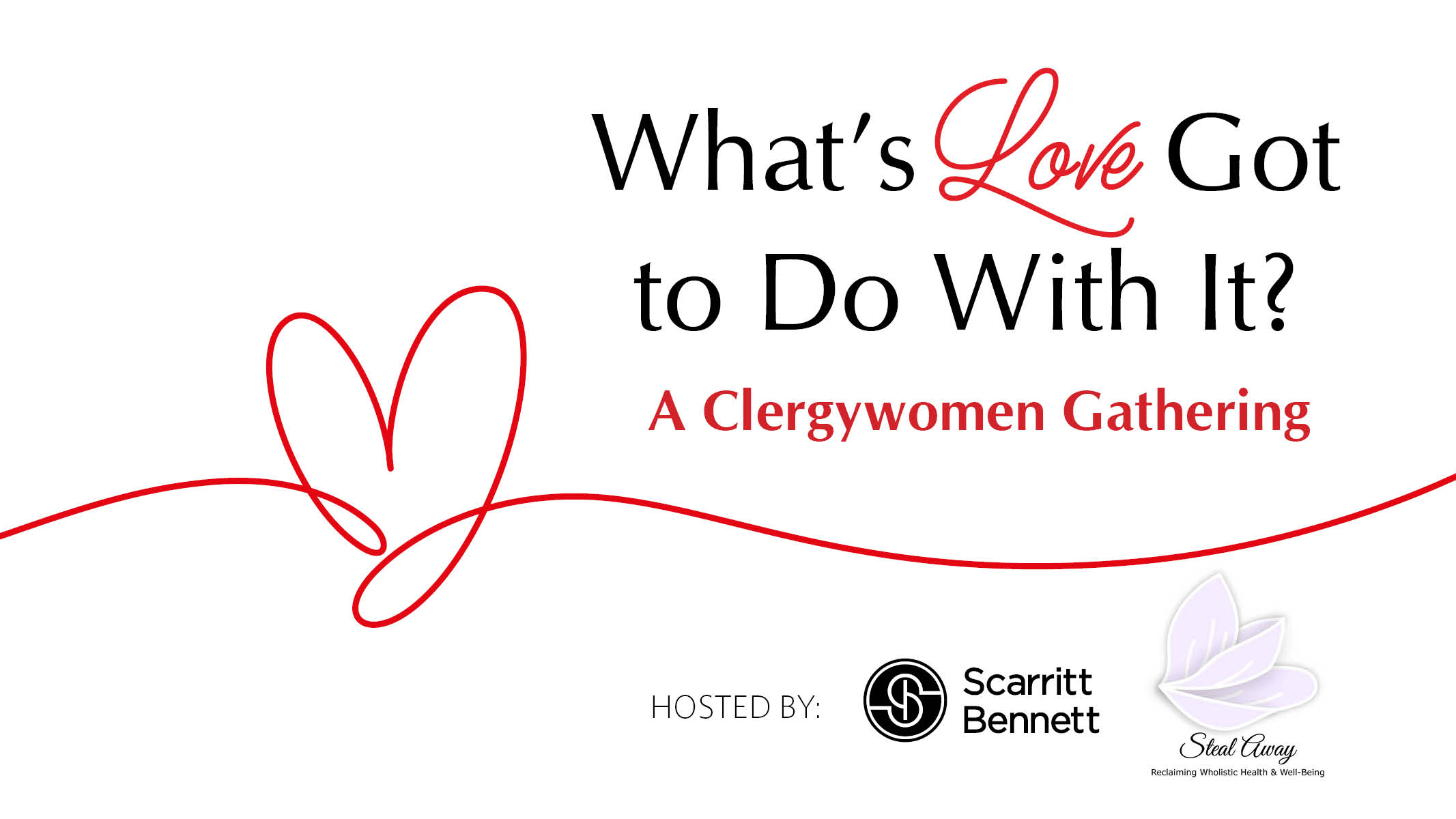 "What's Love Got To Do With It?" A Clergywomen Retreat