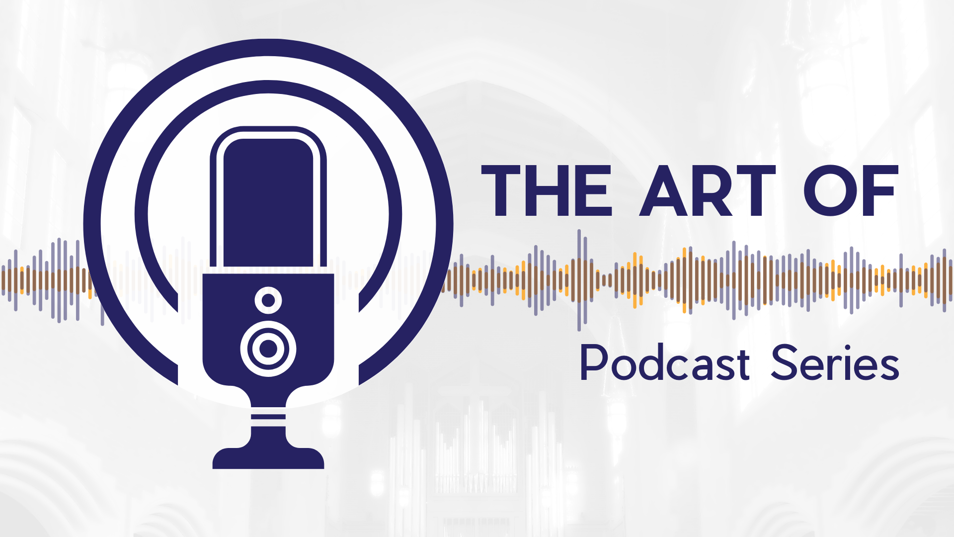 The Art Of Podcast Series